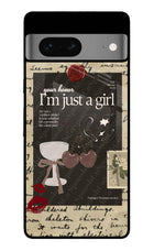 I am just a girl Google Pixel 7 Glass Case