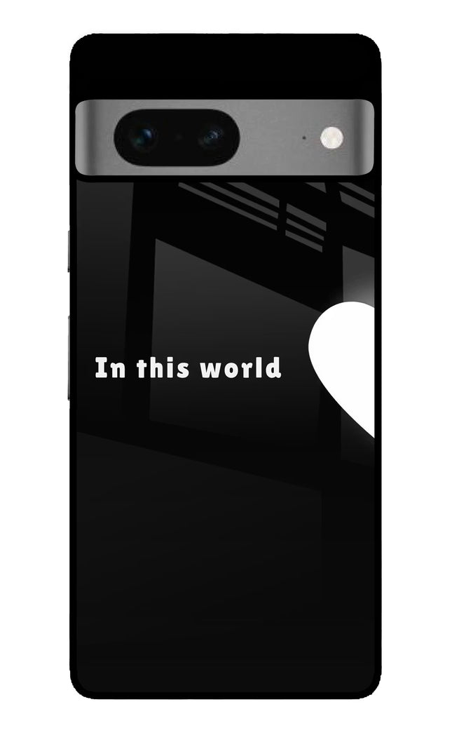 This World Google Pixel 7 Glass Case