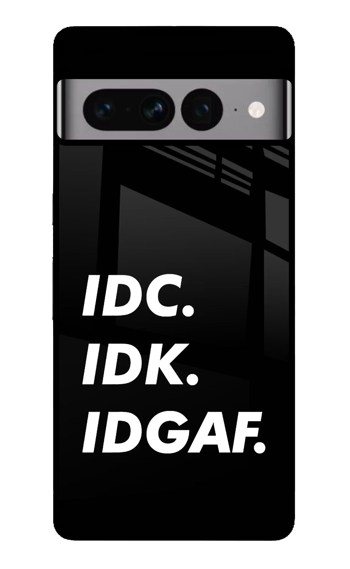 Idc Idk Idgaf Google Pixel 7 Pro Glass Case Back Cover by Casekaro