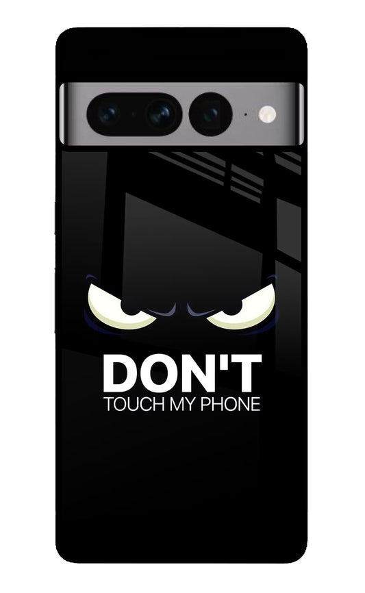 Don'T Touch My Phone Google Pixel 7 Pro Glass Case