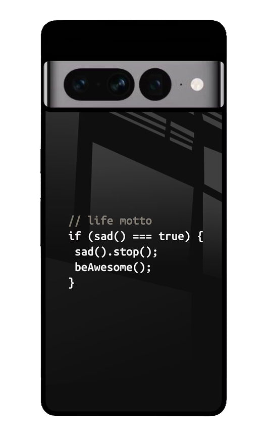 Life Motto Code Google Pixel 7 Pro Glass Case