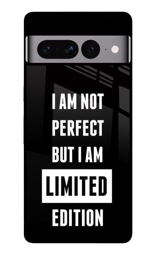 I Am Not Perfect But I Am Limited Edition Google Pixel 7 Pro Glass Case
