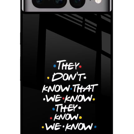 FRIENDS Dialogue Google Pixel 7 Pro Glass Case Back Cover by Casekaro