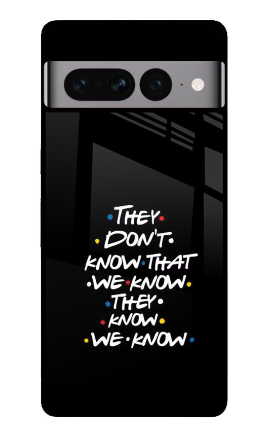 FRIENDS Dialogue Google Pixel 7 Pro Glass Case