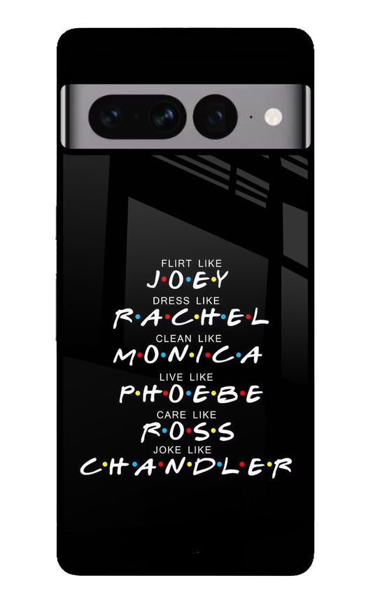 FRIENDS Character Google Pixel 7 Pro Glass Case
