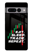 Eat Sleep Trade Repeat Google Pixel 7 Pro Glass Case