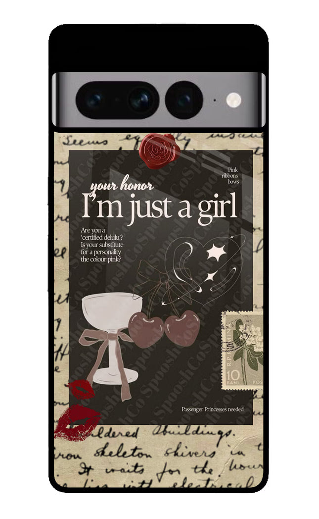 I am just a girl Google Pixel 7 Pro Glass Case