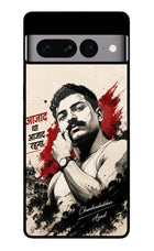 Chandrashekhar Azad Fearless Google Pixel 7 Pro Glass Case