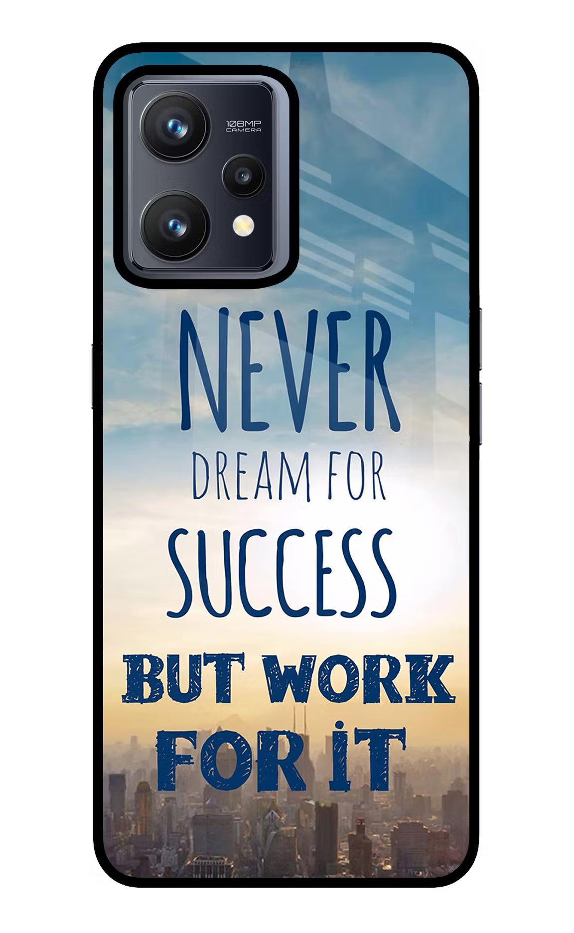 Never Dream For Success But Work For It Realme 9 4G Glass Case