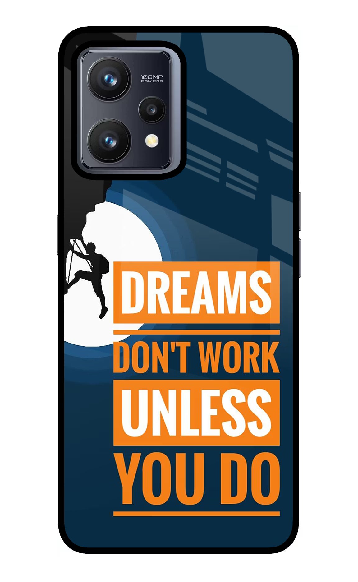 Dreams Don’T Work Unless You Do Realme 9 4G Glass Case Back Cover by Casekaro