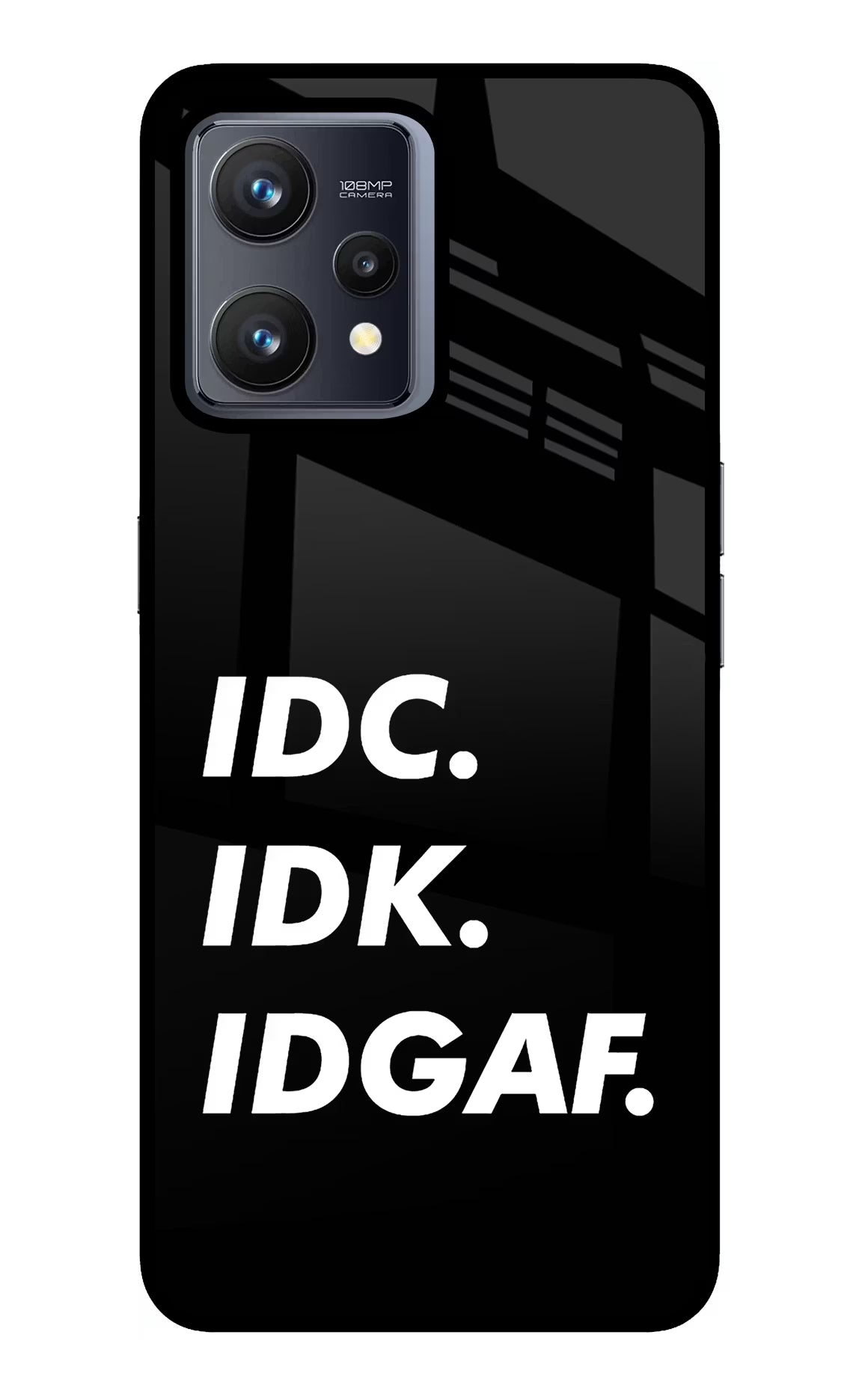 Idc Idk Idgaf Realme 9 4G Glass Case Back Cover by Casekaro