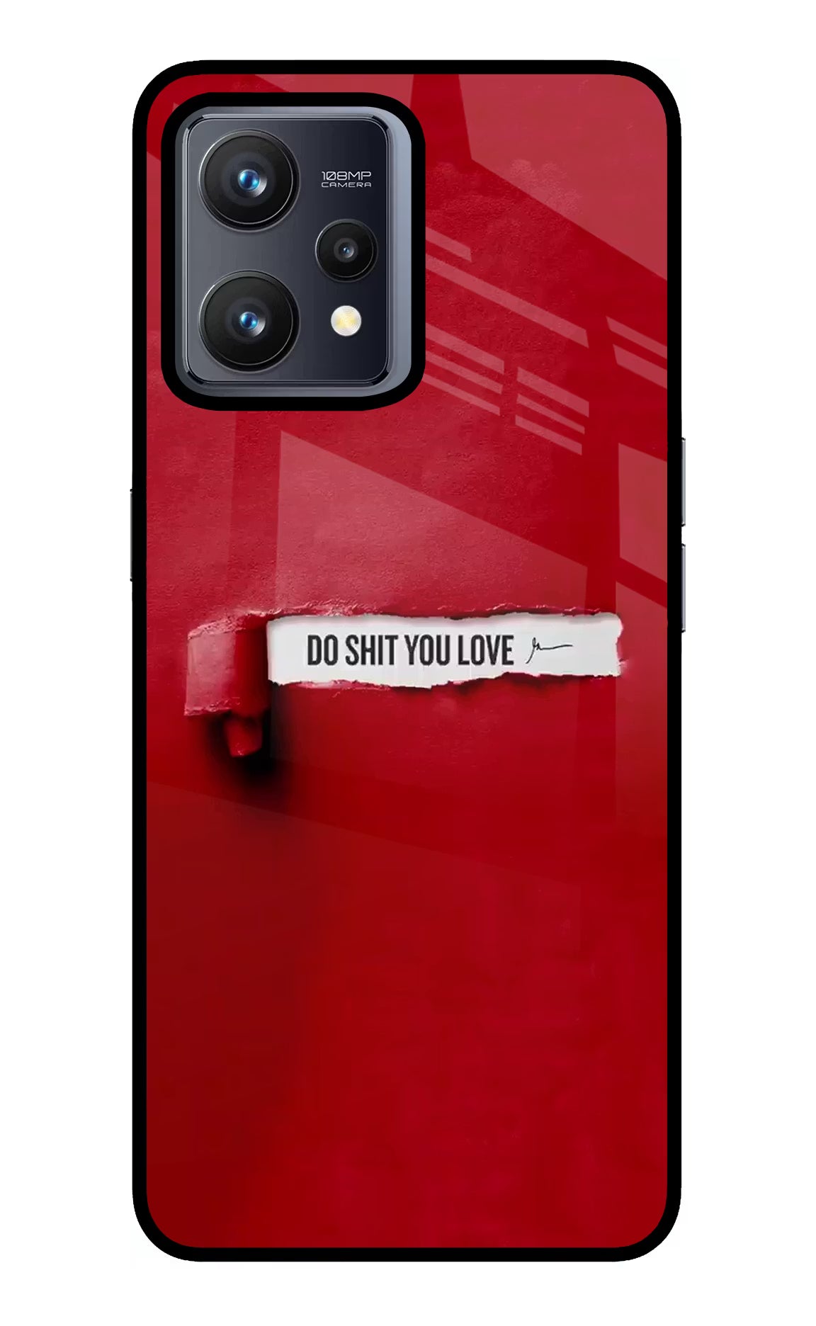 Do Shit You Love Realme 9 4G Glass Case