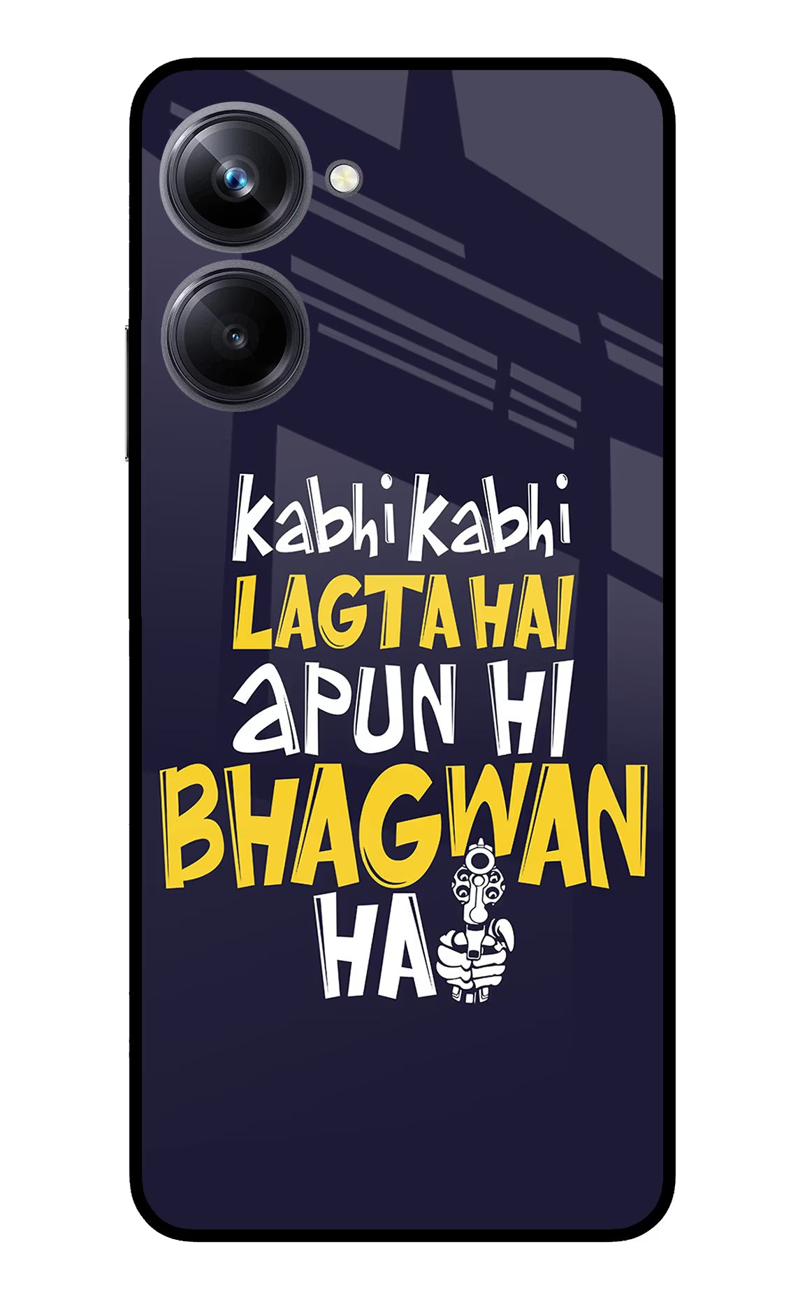 Kabhi Kabhi Lagta Hai Apun Hi Bhagwan Hai Realme 10 Pro 5G Glass Case Back Cover by Casekaro