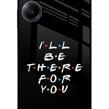 I'll Be There For You Realme 10 Pro 5G Glass Case