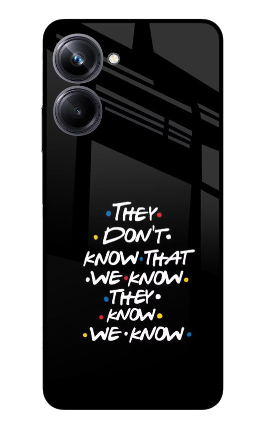 FRIENDS Dialogue Realme 10 Pro 5G Glass Case