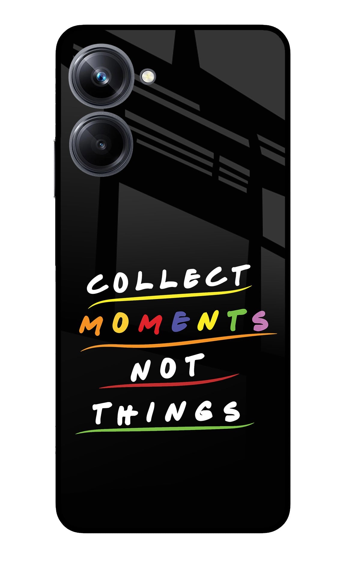 Collect Moments Not Things Realme 10 Pro 5G Glass Case