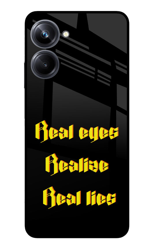 Real Eyes Realize Real Lies Realme 10 Pro 5G Glass Case