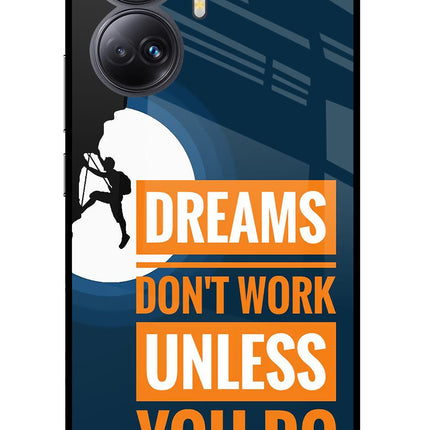 Dreams Don’T Work Unless You Do Realme 10 Pro+ 5G Glass Case