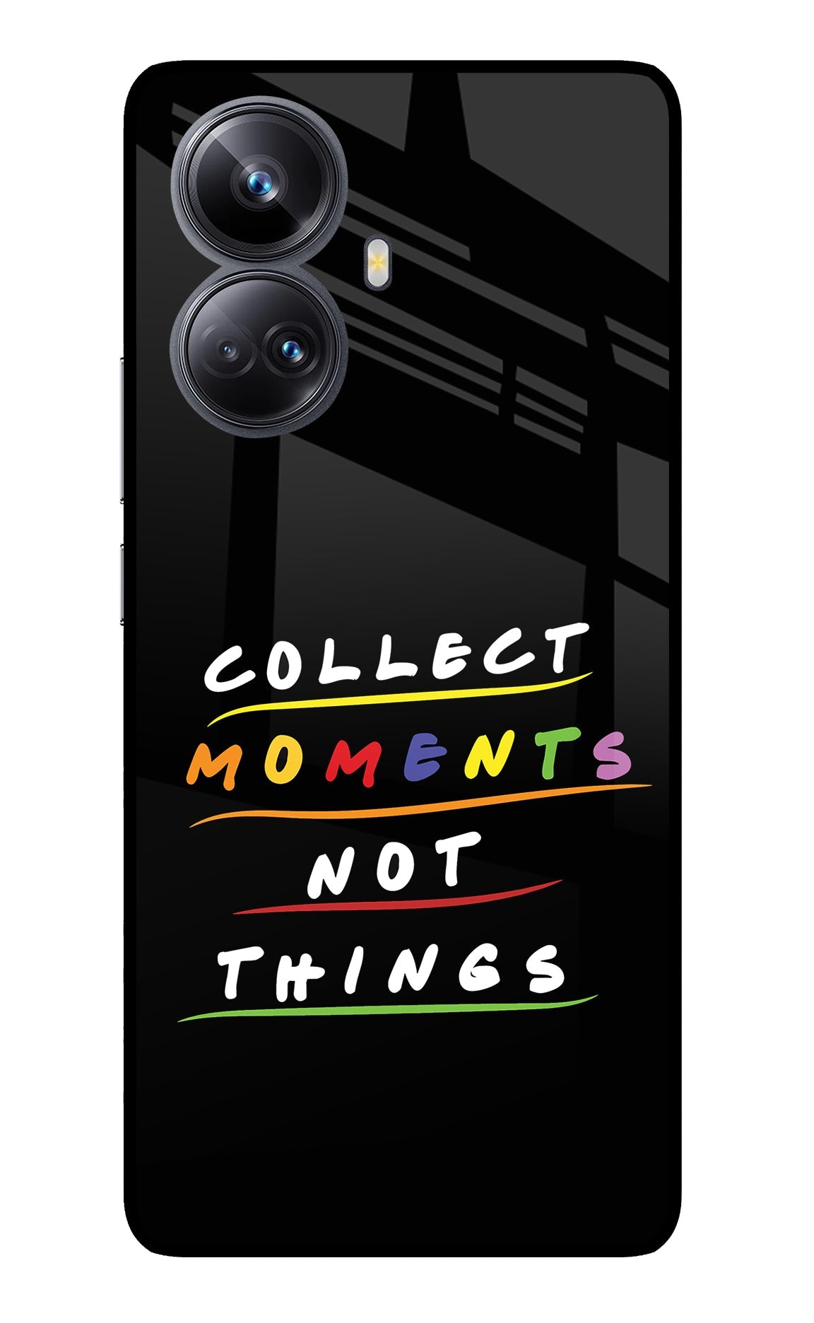 Collect Moments Not Things Realme 10 Pro+ 5G Glass Case