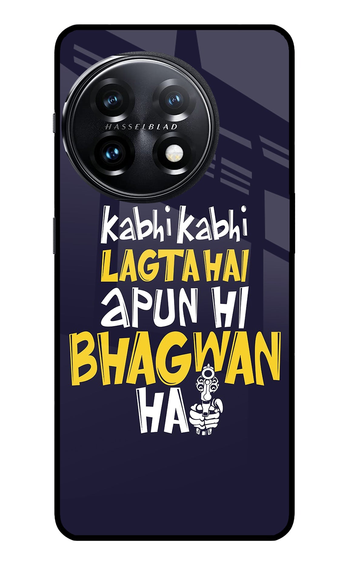 Kabhi Kabhi Lagta Hai Apun Hi Bhagwan Hai OnePlus 11 5G Back Cover