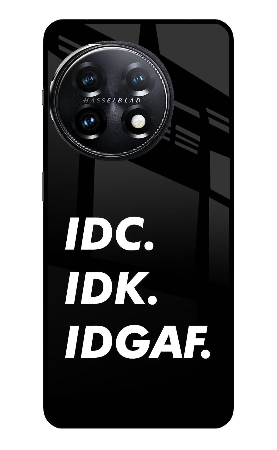 Idc Idk Idgaf OnePlus 11 5G Glass Case Back Cover by Casekaro
