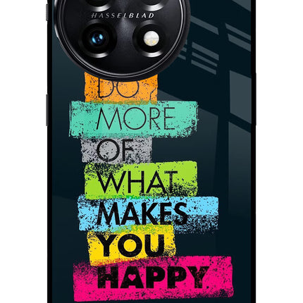 Do More Of What Makes You Happy OnePlus 11 5G Glass Case