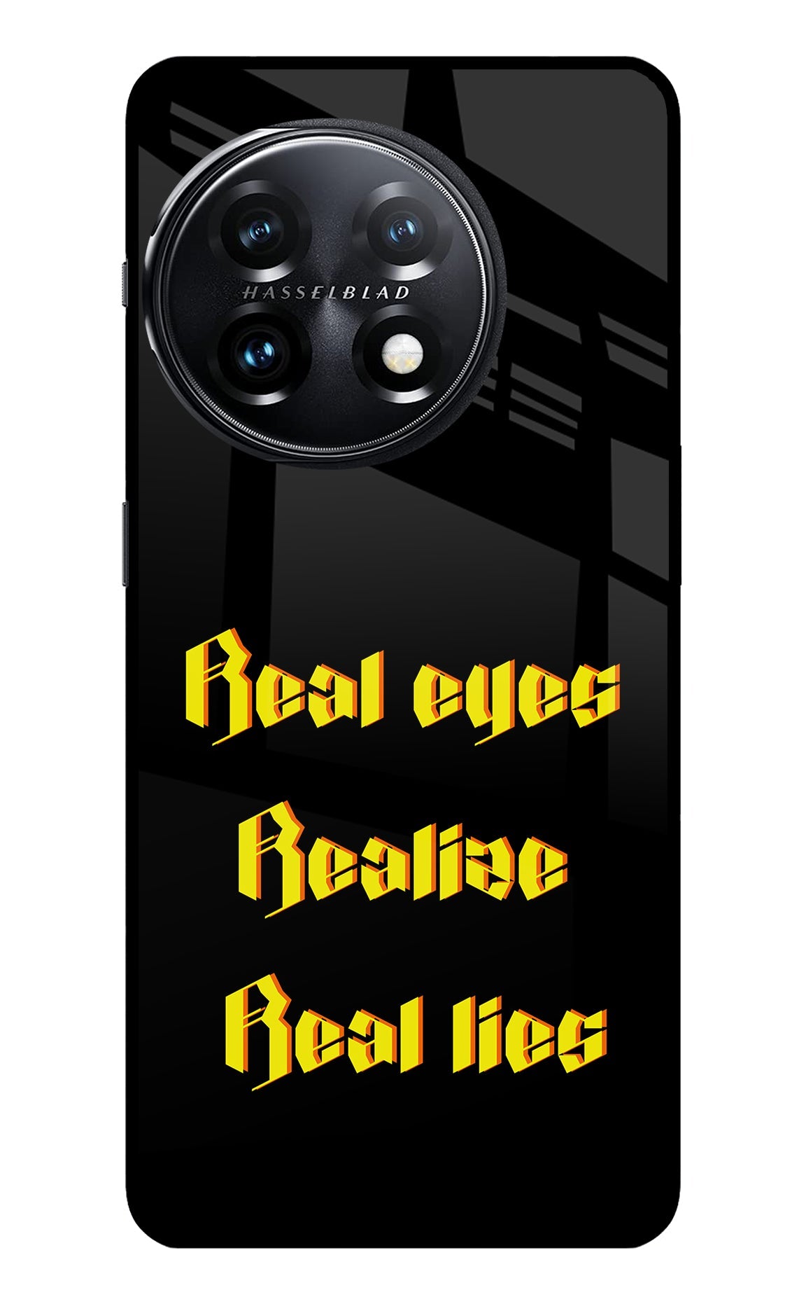 Real Eyes Realize Real Lies OnePlus 11 5G Glass Case