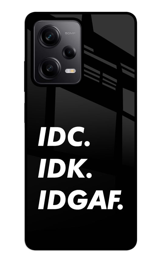 Idc Idk Idgaf Redmi Note 12 5G Glass Case