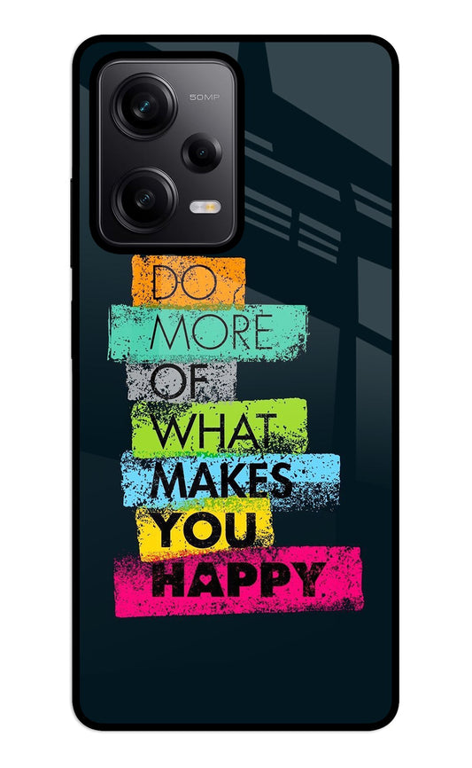 Do More Of What Makes You Happy Redmi Note 12 5G Glass Case