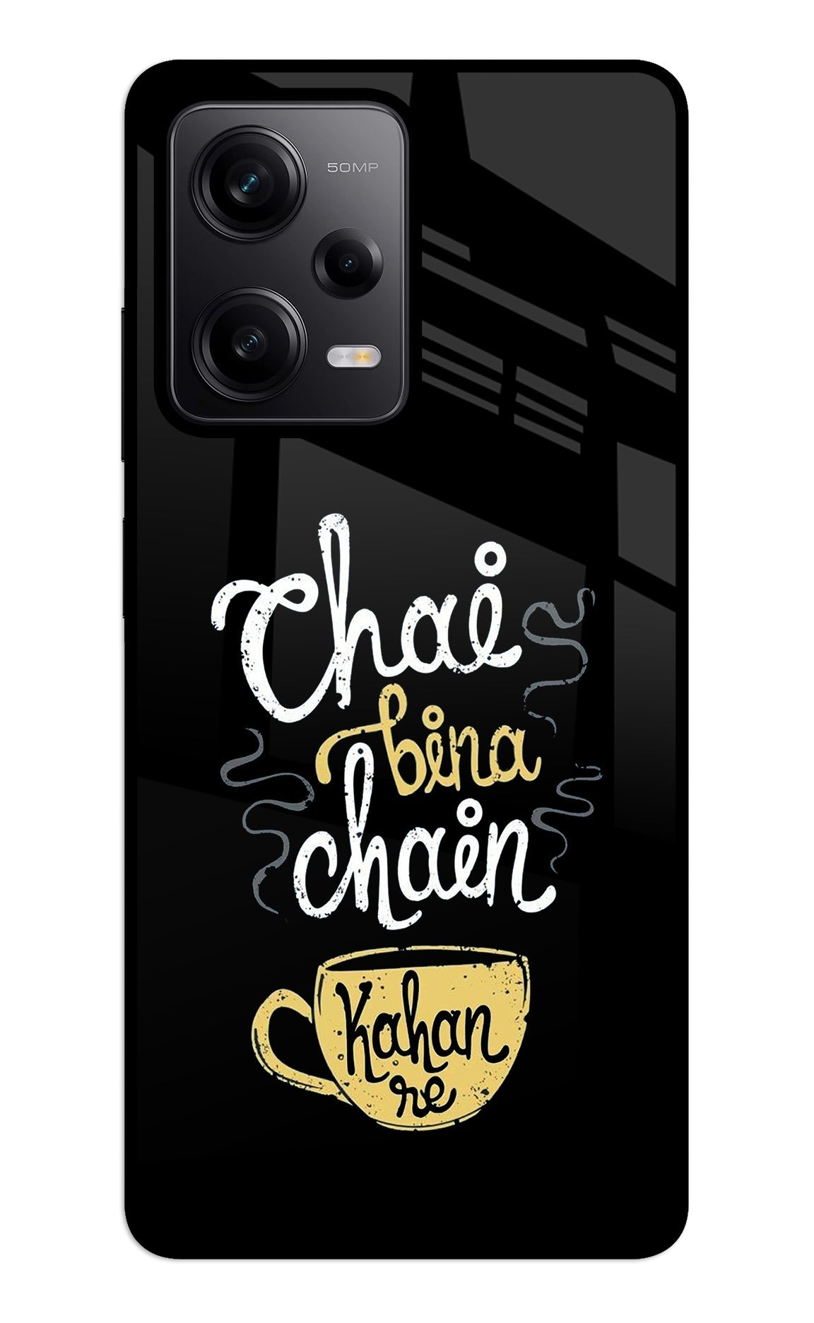 Chai Bina Chain Kaha Re Redmi Note 12 5G Back Cover