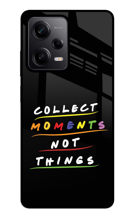 Collect Moments Not Things Redmi Note 12 5G Glass Case