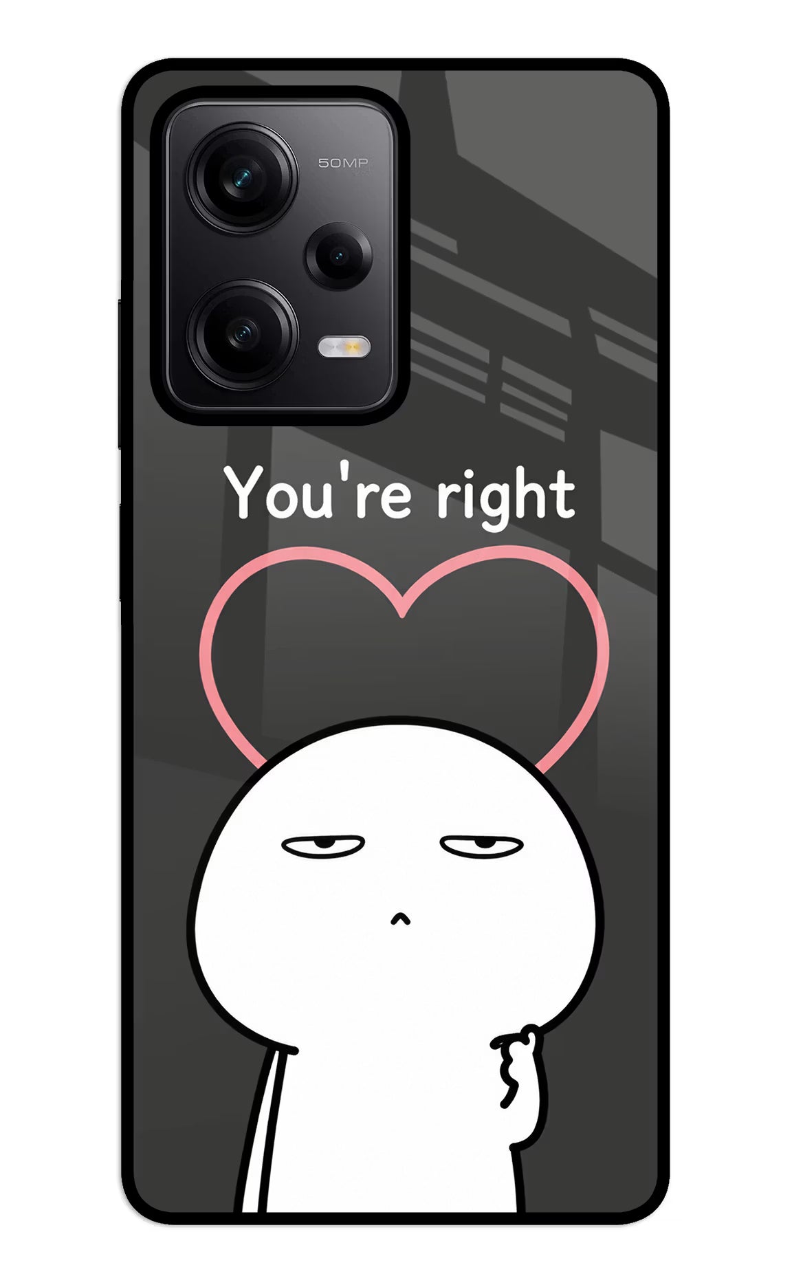 You're Right Redmi Note 12 5G Glass Case