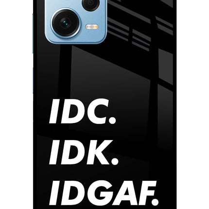 Idc Idk Idgaf Redmi Note 12 Pro+ 5G Glass Case Back Cover by Casekaro