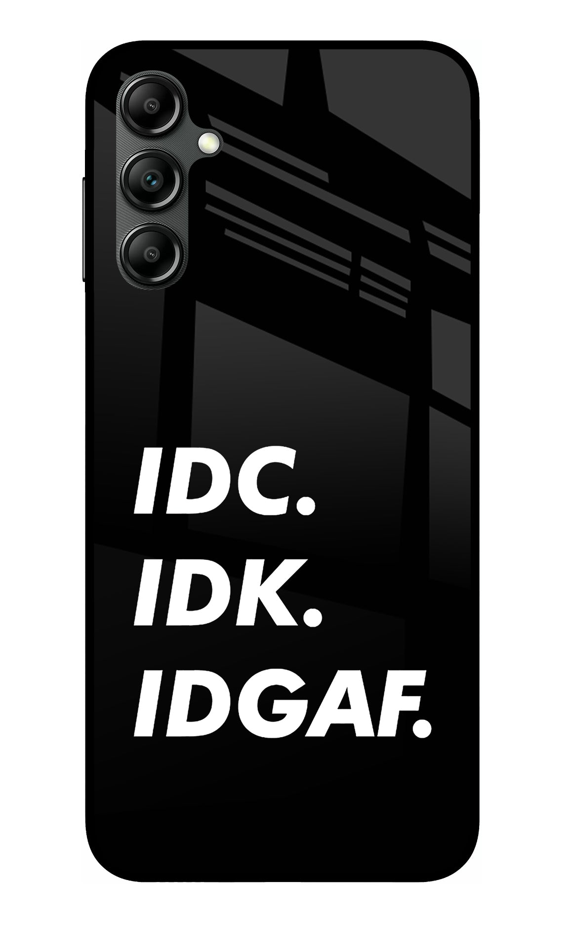 Idc Idk Idgaf Samsung A14 5G Glass Case