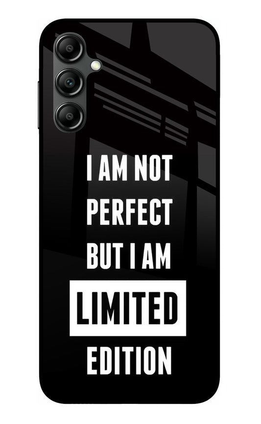 I Am Not Perfect But I Am Limited Edition Samsung A14 5G Glass Case
