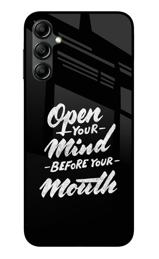 Open Your Mind Before Your Mouth Samsung A14 5G Glass Case