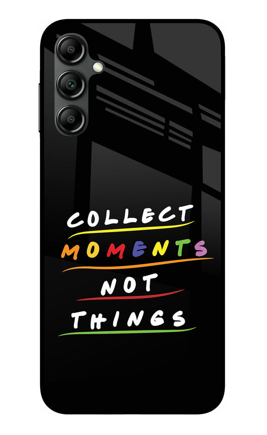 Collect Moments Not Things Samsung A14 5G Glass Case