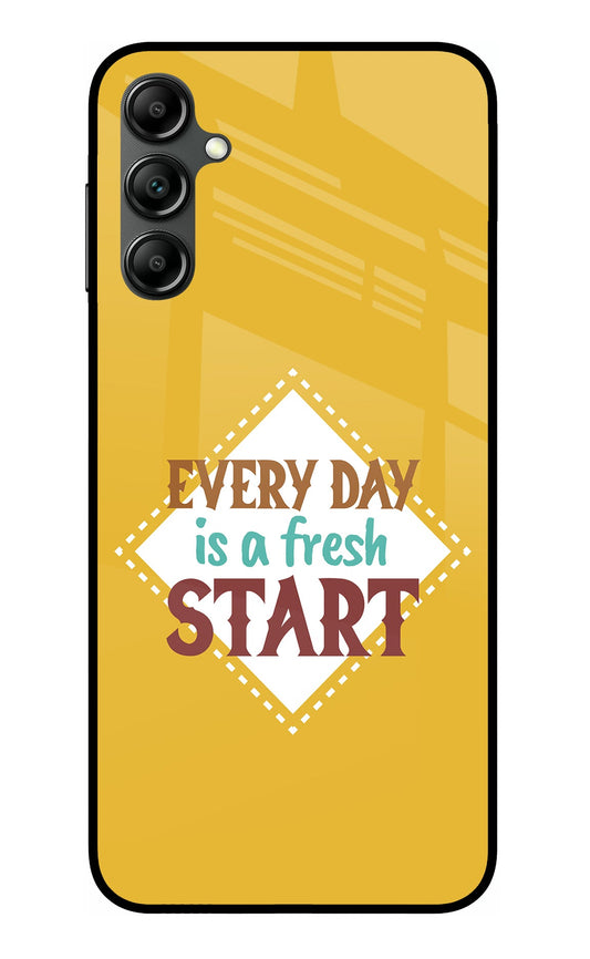 Every day is a Fresh Start Samsung A14 5G Glass Case