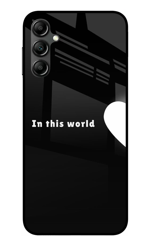 This World Samsung A14 5G Glass Case