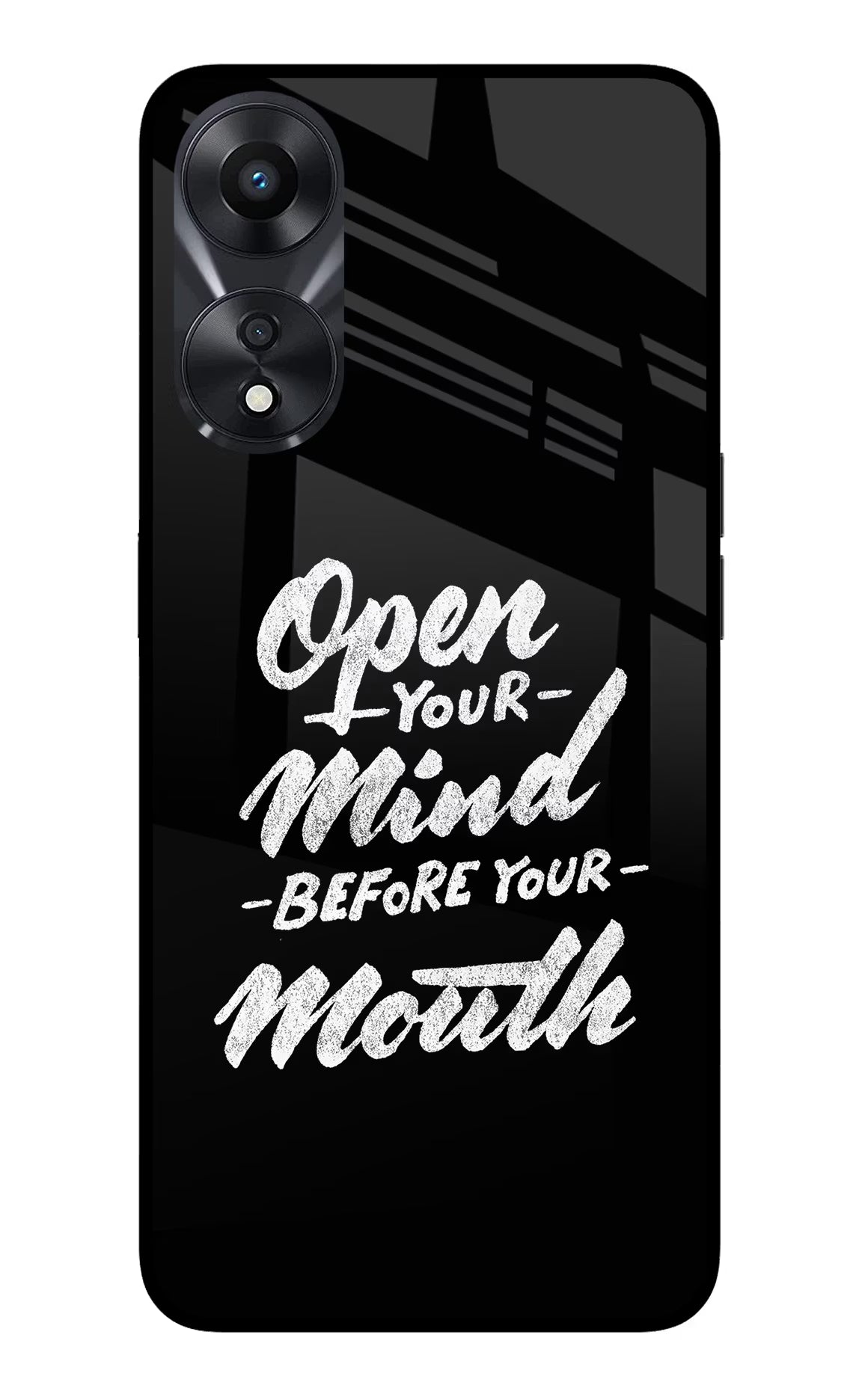 Open Your Mind Before Your Mouth Oppo A78 5G Glass Case Back Cover by Casekaro