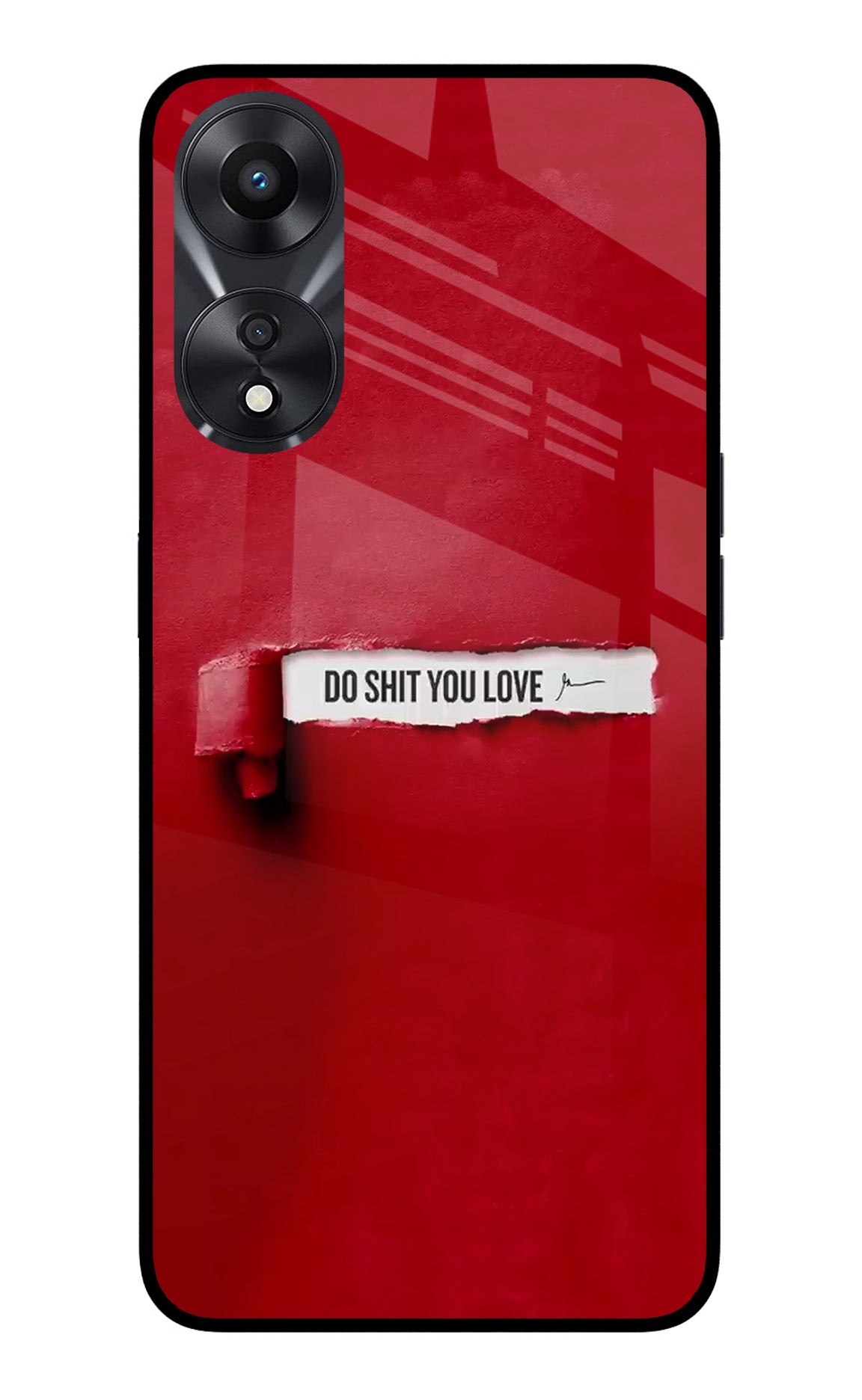 Do Shit You Love Oppo A78 5G Glass Case