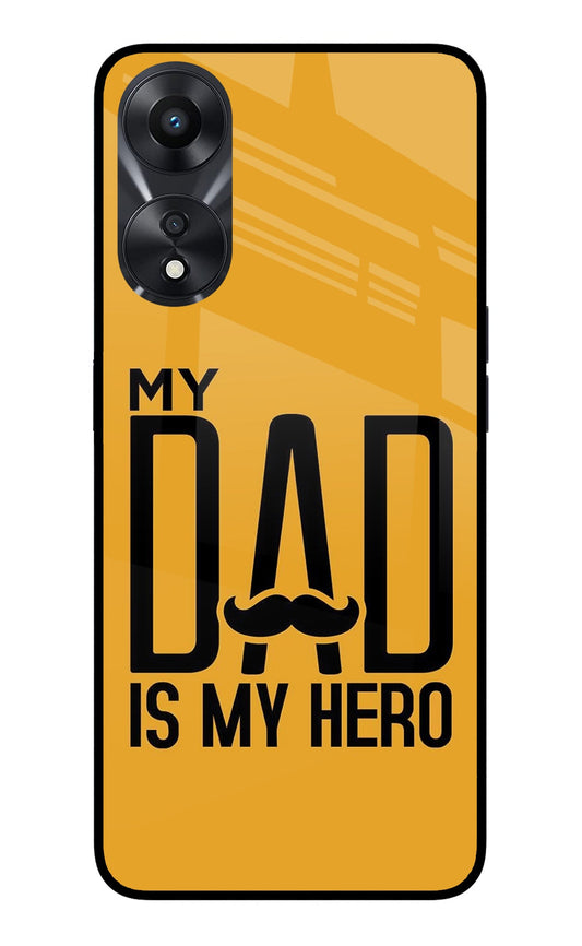 My Dad Is My Hero Oppo A78 5G Glass Case