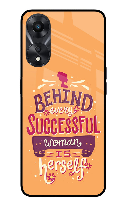 Behind Every Successful Woman There Is Herself Oppo A78 5G Glass Case