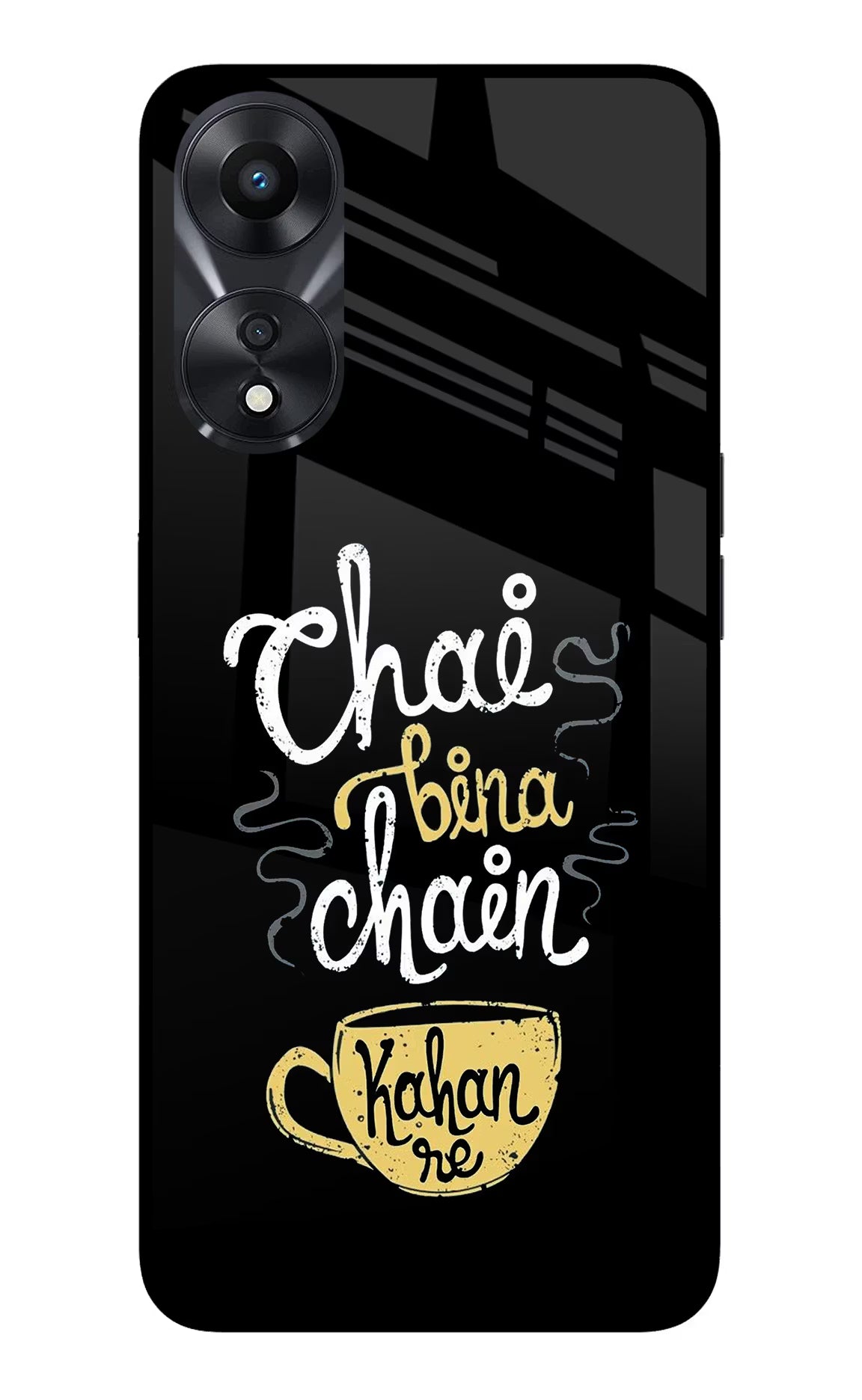 Chai Bina Chain Kaha Re Oppo A78 5G Glass Case Back Cover by Casekaro