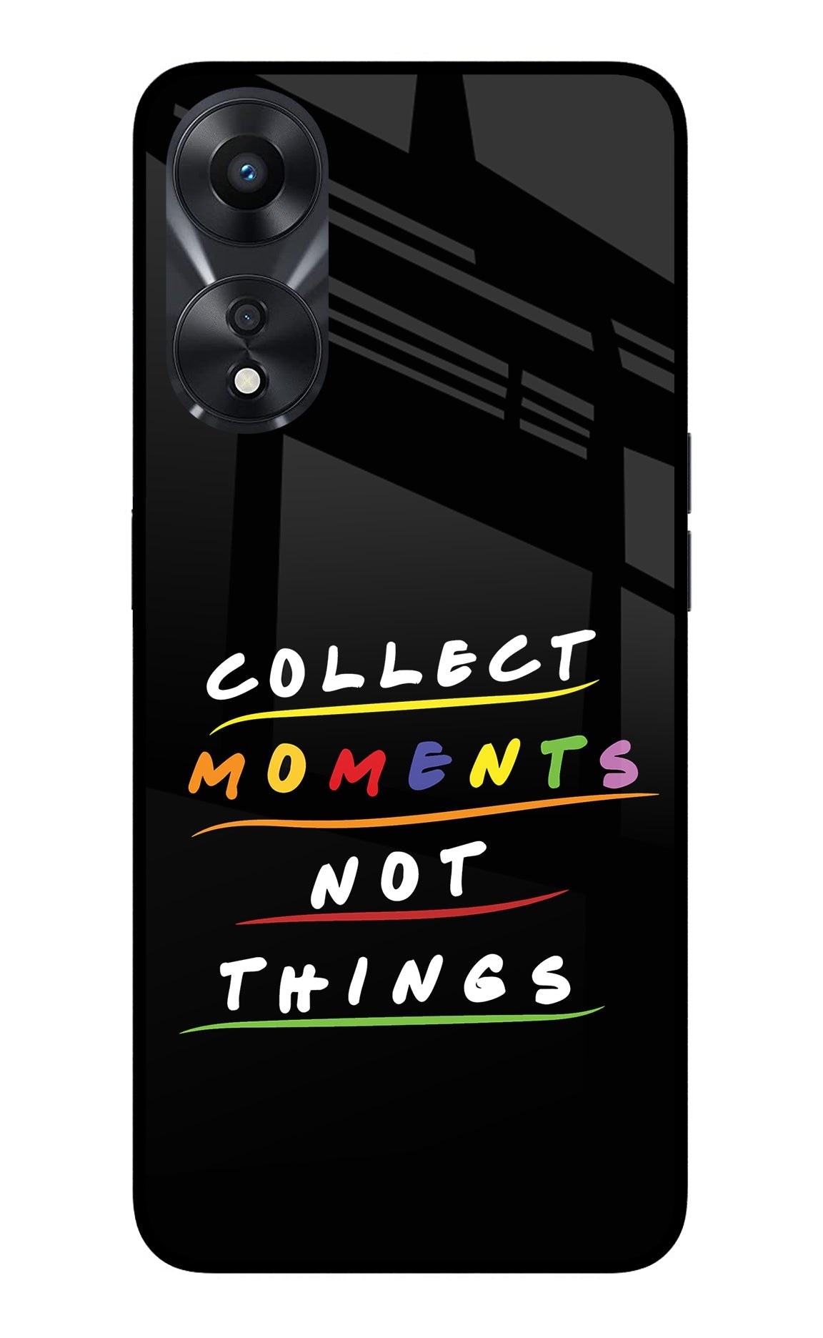 Collect Moments Not Things Oppo A78 5G Back Cover