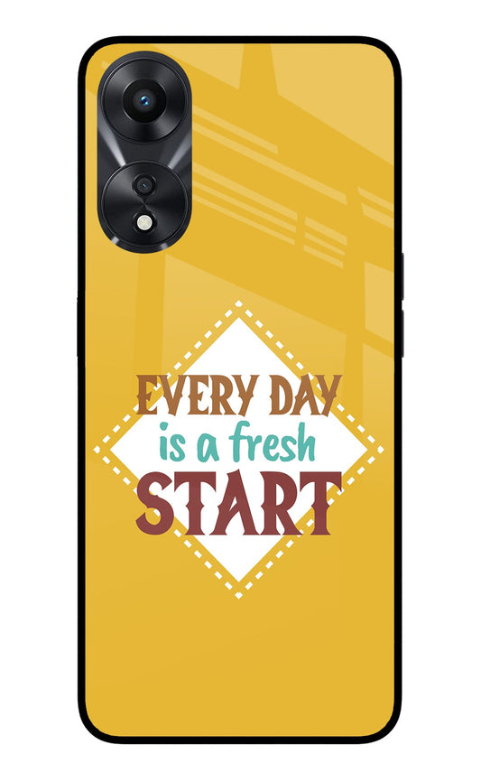 Every day is a Fresh Start Oppo A78 5G Glass Case