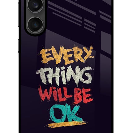 Everything Will Be Ok Samsung S23 Glass Case Back Cover by Casekaro