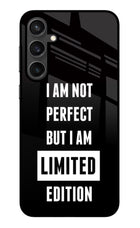 I Am Not Perfect But I Am Limited Edition Samsung S23 Glass Case