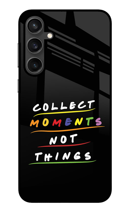 Collect Moments Not Things Samsung S23 Glass Case