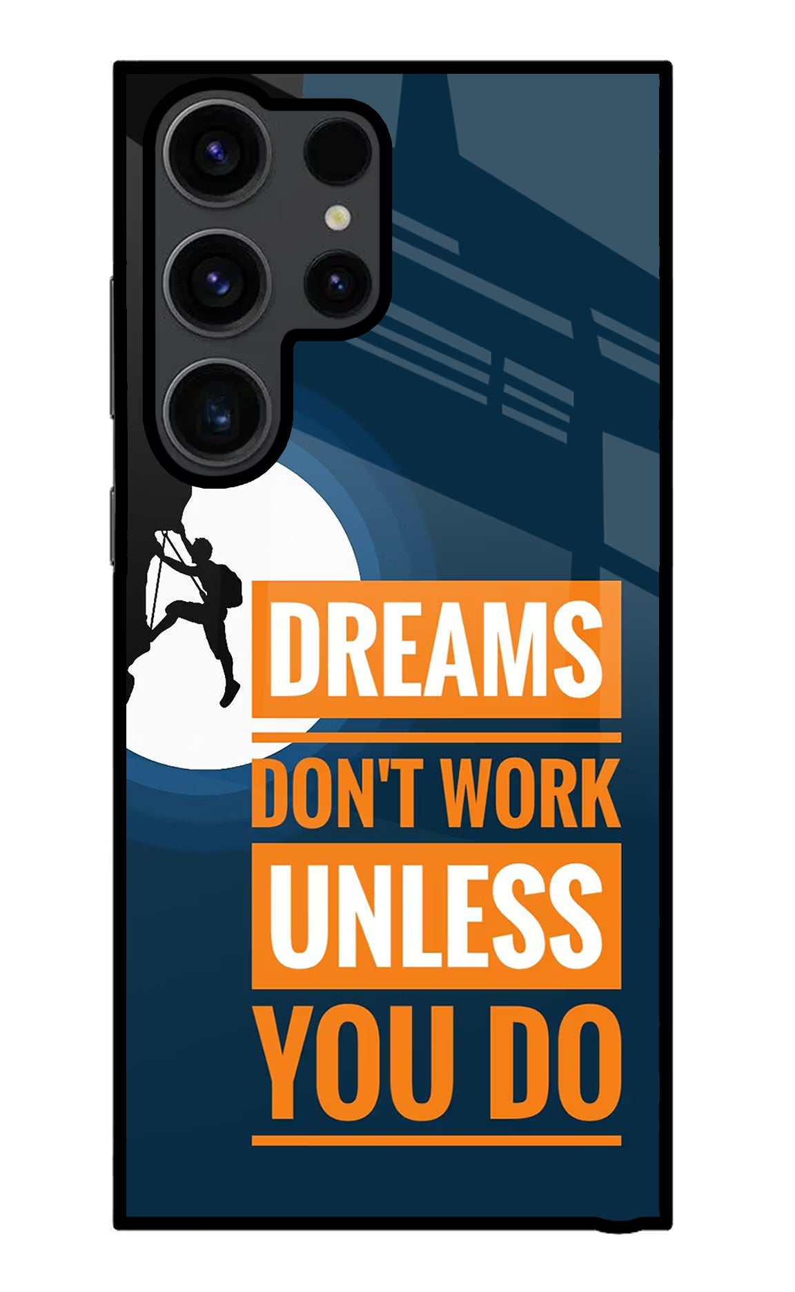 Dreams Don’T Work Unless You Do Samsung S23 Ultra Glass Case Back Cover by Casekaro